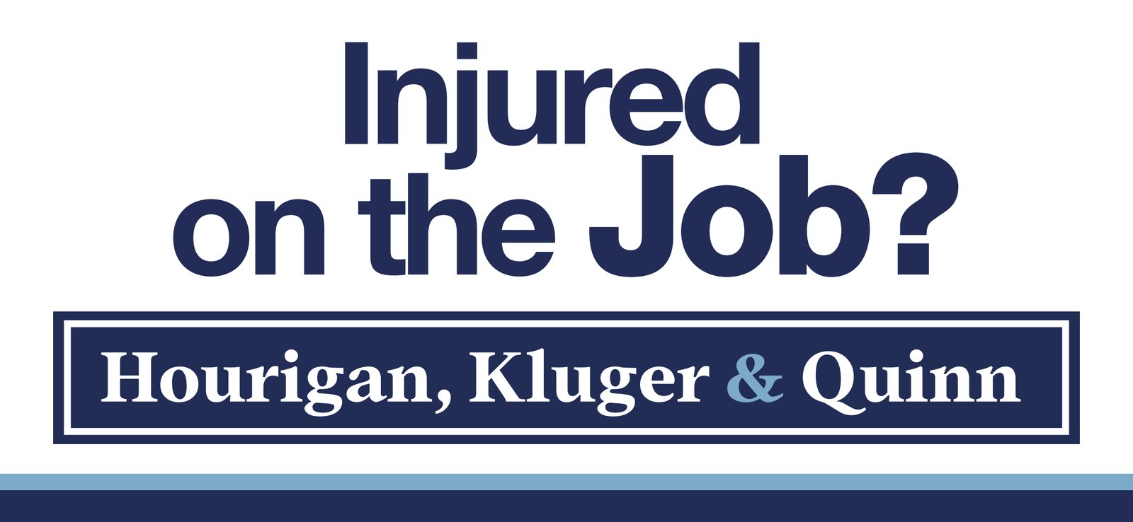 Hourigan, Kluger & Quinn billboard designed and placed by Ryan Leckey Media