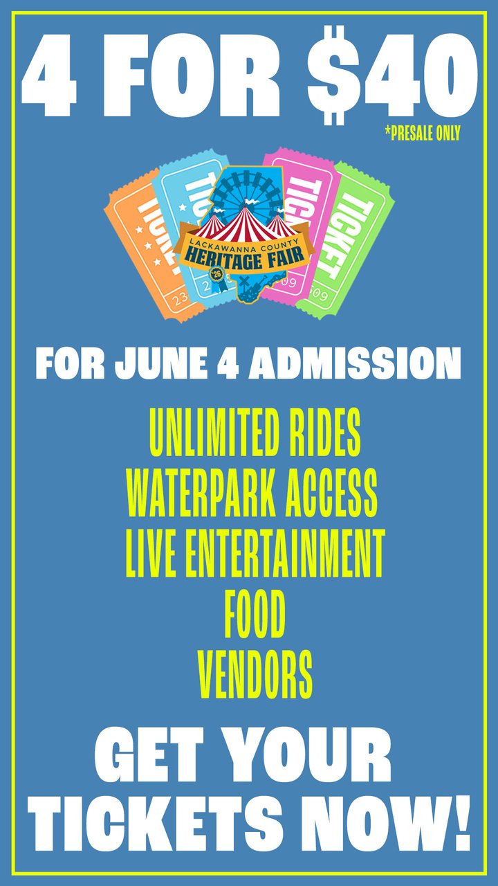 Lackawanna County Heritage Fair 4 for $40 ticket post
